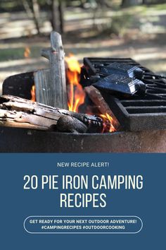 an iron campfire with the words 20 pie iron camping recipes on it, in front of