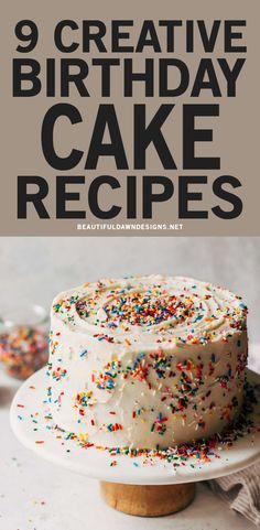 a white cake with sprinkles on it and the words 9 creative birthday cake recipes