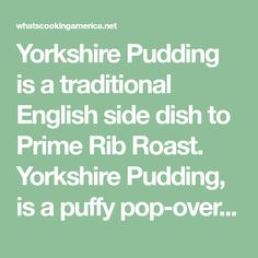 the words yorkshire puddinging is a traditional english side dish to prime rib roast yorkshire pudding,