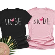 two t - shirts that say tribe and bride with pink flamingos on the back