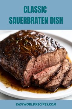 a close up of a piece of steak on a plate with text overlay that reads classic sauerkratten dish