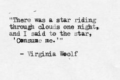 virginia wolf quote about riding through clouds one night and i said to the star