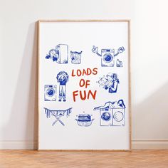 a poster with the words loads of fun on it in front of a white wall