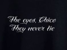 the words are written in white ink on a black t - shirt that says, the eyes chicago they never lie