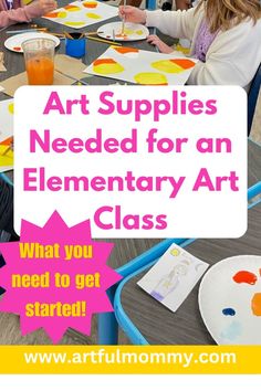 art supplies needed for an elementary art class with text overlay that says art supplies needed for an elementary art class