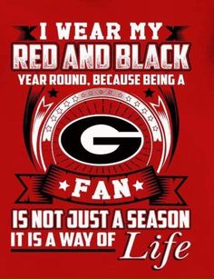 i wear my red and black year round because being a fan is not just a season it's a way of life