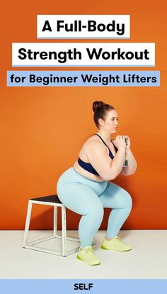 a woman squats on a stool with the words, a full body strength workout for beginner weight lifts