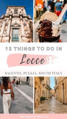 the streets and buildings in lecce with text overlay that reads 12 things to do