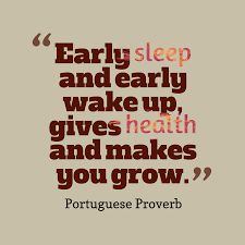 a quote that says, early sleep and early wake up gives health and makes you grow