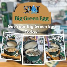 an advertisement for a big green egg with pictures of eggs in it and the words, get your big green egg today