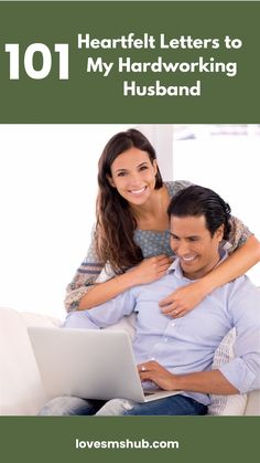 a man and woman sitting on top of a couch with the title 101 heartfelt letters to my hardworking husband