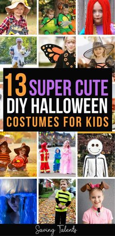 the 13 super cute diy halloween costumes for kids is featured in this postcard