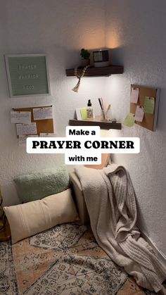 a bed with a blanket on top of it and the words make a prayer corner with me