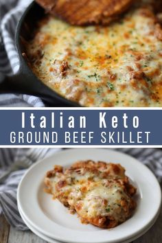 two pictures with different types of food in them and the words italian keto ground beef skillet