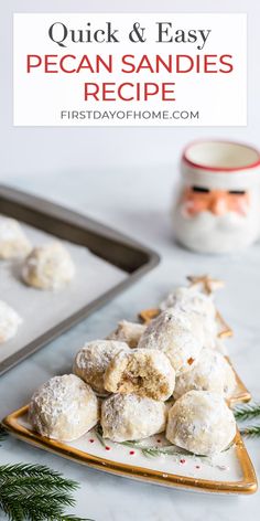 some cookies are sitting on a plate next to a cookie sheet with the words quick and easy pecan sandies recipe