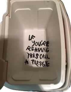 a white container with writing on it that says, if you're reading this call please