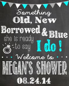 a chalkboard sign that says something old, new, borrowed & blue she is ready to say i do