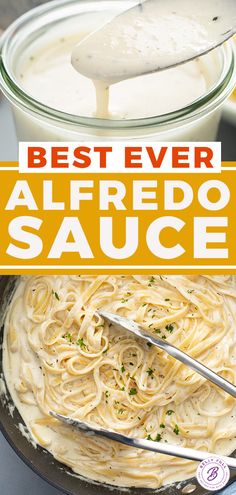 the best ever alfredo sauce is in a bowl with a spoon and fork on top