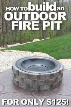 an outdoor fire pit with the words how to build an outdoor fire pit for only $ 25