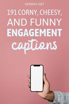 a person holding up a phone in front of a pink background with the text, 19 funny and funny engagement captions