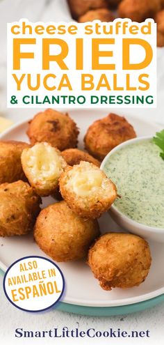 a plate with some food on it and the words, cheese stuffed fried yuca balls & cilantro dressing