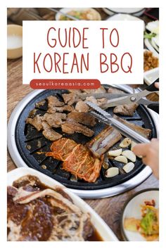 the korean bbq guide is full of meats and vegetables