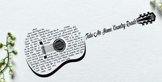 an illustration of a guitar with the words take me home country roads written in black and white