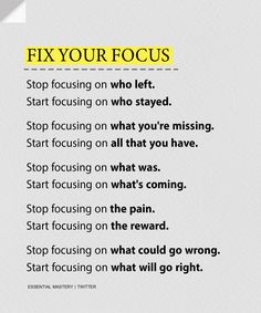 a poster with the words fix your focus and stop focusing on what you're doing