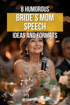 a woman holding a microphone with the words 8 humorous bride's mom speech ideas and formats