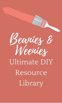 a brush with the words, beauies and weenies ultimate diy resources library