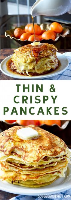 pancakes with syrup being drizzled on them and the words thin & crispy pancakes