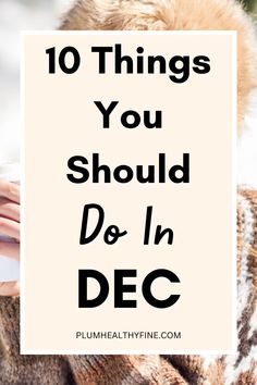 Here are 10 things you should do in December to have ton of fun and make the last month of the year count | things to do in December, December bucket list, December activities, December checklist, December ideas, things to do