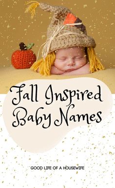 a baby wearing a hat with the words fall inspired baby names on it's forehead