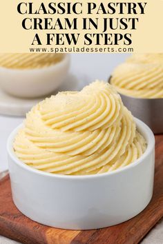 two white bowls filled with mashed potatoes on top of a wooden cutting board and text overlay that reads classic pastry cream in just a few steps