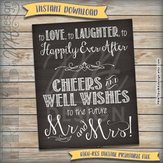 a chalkboard sign that says, to love laughter happily ever after cheers in the fine mrs