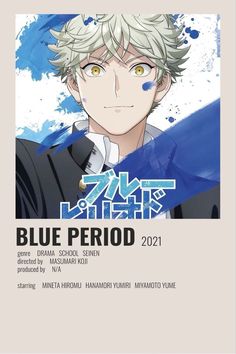 an anime character with white hair and blue eyes is featured in the poster for blue period