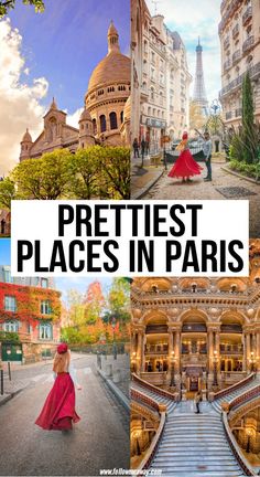 the most beautiful places in paris, france with text overlay that reads prettiest places in paris