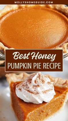 pumpkin pie with whipped cream on top and the words best honey pumpkin pie recipe above it