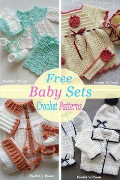 crochet patterns for baby clothes and sweaters with text overlay that reads free baby sets crochet patterns