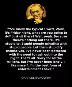 charles bukowski quote on the subject of this image