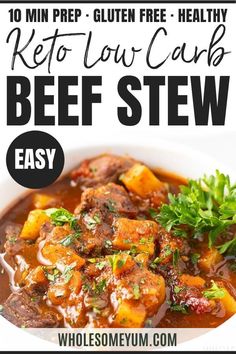 beef stew in a white bowl with text overlay that reads 10 min prep - gluten free healthy keto low carb beef stew