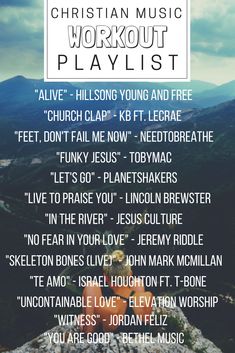 a poster with the words christian music workout playlist written in white on top of a mountain