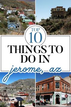 the top ten things to do in jerome, arizona