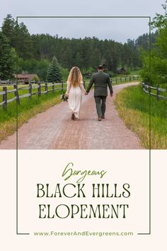 a man and woman walking down a dirt road with the words gorgeous black hills elopement