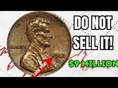 a penny with the words don't sell it $ 9 million in red marker