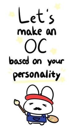 a cartoon character with the words let's make an oc based on your personality