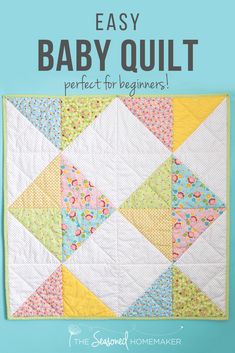 the easy baby quilt is perfect for beginners