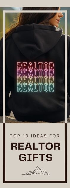 a woman wearing a black hoodie with the words realtor gifts on it in front of