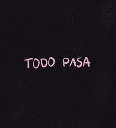 a black background with the words tooo pasa written in pink