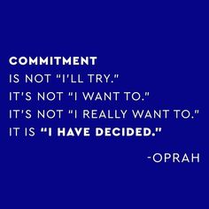 a blue background with the words,'commit is not i'll try it's not i want to